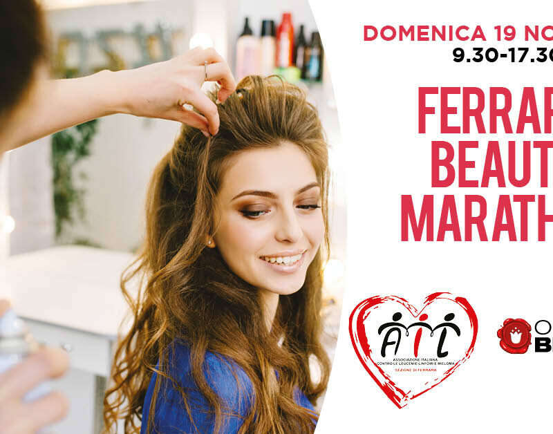 Torna Ferrara Beauty Marathon, festa di bellezza e solidarietà